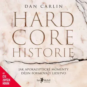 Hardcore historie - Dan Carlin (mp3 audiokniha)