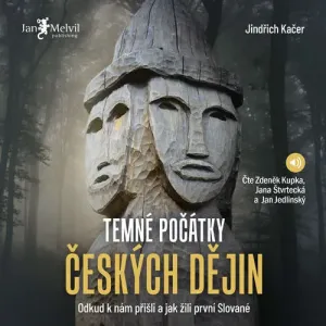 Temné počátky českých dějin - Jindřich Kačer (mp3 audiokniha)