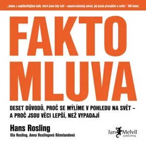 Faktomluva - Hans Rosling, Anna Roslingová Rönnlundová, Ola Rosling (mp3 audiokniha)