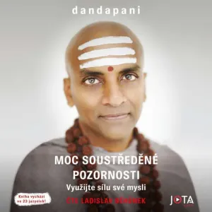 Moc soustředěné pozornosti -  Dandapani (mp3 audiokniha)