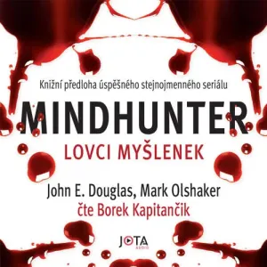 Mindhunter – Lovci myšlenek - John E. Douglas, Mark Olshaker (mp3 audiokniha)