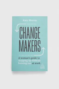 Kniha Kogan Page Ltdnowa Change Makers Katy Murray