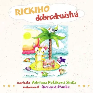 Rickiho dobrodružstvá - Adriana Poláková Šinka (mp3 audiokniha)