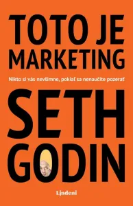 Toto je marketing - Seth Godin #3219988