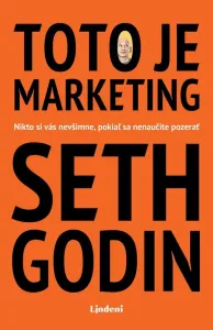 Toto je marketing - Seth Godin #3221868