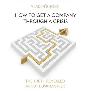 How to get a company through a crisis (EN) - Vladimír John (mp3 audiokniha)