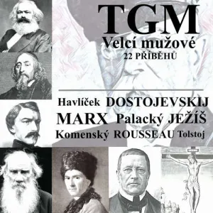 Velcí mužové - Tomáš Garrigue Masaryk (mp3 audiokniha)