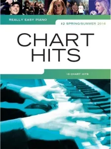 Music Sales Really Easy Piano: Chart Hits Vol. 2 (Spring/Summer 2016) Noty