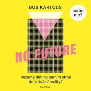 No Future - Bob Kartous (mp3 audiokniha)