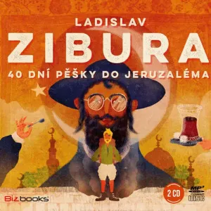 40 dní pěšky do Jeruzaléma - Ladislav Zibura (mp3 audiokniha) #3662641