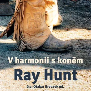 V harmonii s koněm - Ray Hunt (mp3 audiokniha)
