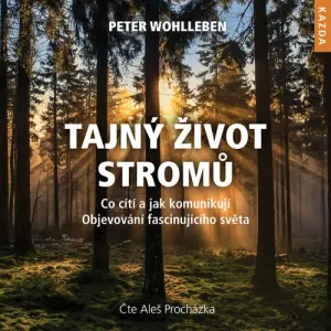 Tajný život stromů - Peter Wohlleben (mp3 audiokniha)