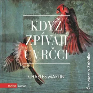 Když zpívají cvrčci - Charles Martin (mp3 audiokniha)