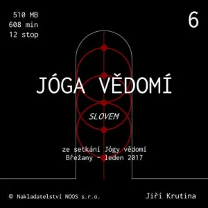 Jóga vědomí slovem 6 - Jiří Krutina (mp3 audiokniha)