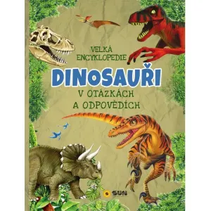 Sun Velká encyklopedie Dinosauři v otázkách a odpovědích CZ verzia