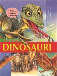 Dinosauri - Veľká kniha