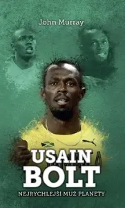 Usain Bolt - nejrychlejší muž planety