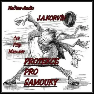 Protekce pro Samouky - Josef A. Korvín (mp3 audiokniha)