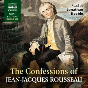 The Confessions of Jean-Jacques Rousseau (EN) - Jean-Jacques Rousseau (mp3 audiokniha)