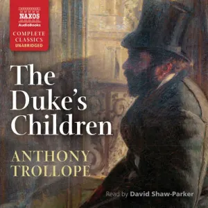 The Duke's Children (EN) - Anthony Trollope (mp3 audiokniha)