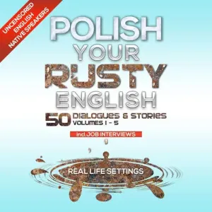 Polish Your Rusty English - Listening Practice 1 - 5 - Rôzni autori (mp3 audiokniha)