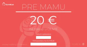 OLÍVIA Elektronický darčekový poukaz MAMIČKE Hodnota: 20 €