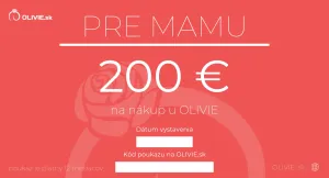 OLÍVIA Elektronický darčekový poukaz MAMIČKE Hodnota: 200 €