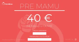 OLÍVIA Elektronický darčekový poukaz MAMIČKE Hodnota: 40 €