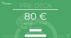 OLÍVIA Elektronický darčekový poukaz PRE OTCA Hodnota: 80 €