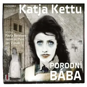 Porodní bába - Katja Kettu (mp3 audiokniha)