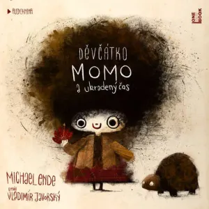 Děvčátko Momo a ukradený čas - Michael Ende (mp3 audiokniha)
