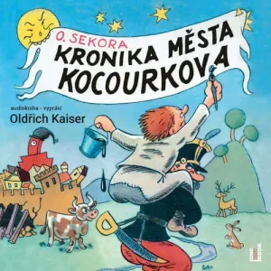 Kronika města Kocourkova - Ondřej Sekora (mp3 audiokniha)