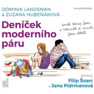 Deníček moderního páru  aneb ženy jsou z Venuše a muži jsou debil - Dominik Landsman, Zuzana Hubeňáková (mp3 audiokniha)