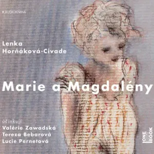 Marie a Magdalény - Lenka Horňáková-Civade (mp3 audiokniha)