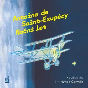 Noční let - Antoine de Saint-Exupéry (mp3 audiokniha)