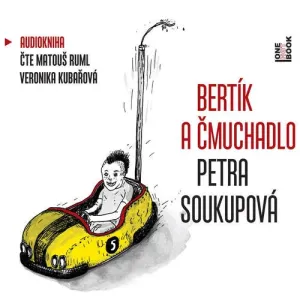 Bertík a čmuchadlo - Petra Soukupová (mp3 audiokniha)