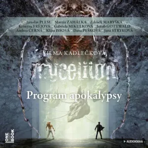 Mycelium VIII: Program apokalypsy - Vilma Kadlečková (mp3 audiokniha)