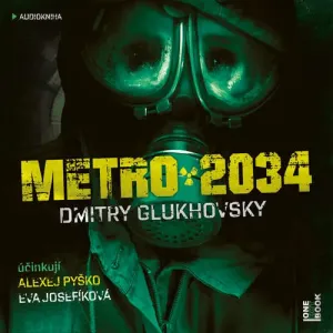 Metro 2034 - Dmitry Glukhovsky (mp3 audiokniha)