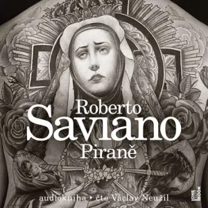 Piraně - Roberto Saviano (mp3 audiokniha)
