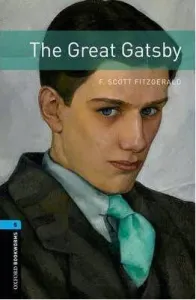 Oxford Bookworms Library: Stage 5: The Great Gatsby (Fitzgerald F. Scott)