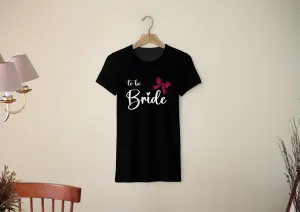 Personal Dámske tričko - Bride to be mašlička Farba: čierna, Veľkosť - dospelý: M
