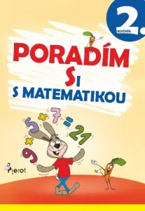 Poradím si s matematikou 2.tr.(3.vyd.) - Adriana Gočová
