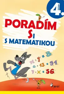 Poradím si s matematikou 4.tr.(3.vyd.) - Dana Križáková a kolektív