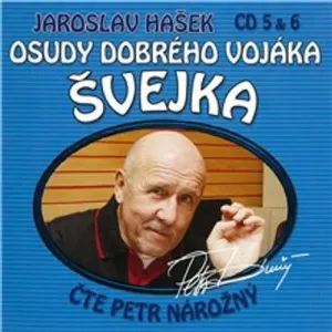 Osudy dobrého vojáka Švejka (5 & 6) - Jaroslav Hašek, Dimitrij Dudík (mp3 audiokniha)