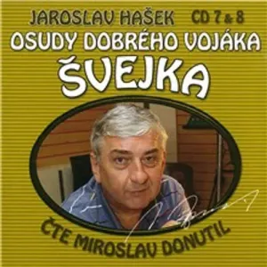 Osudy dobrého vojáka Švejka (7 & 8) - Jaroslav Hašek, Dimitrij Dudík (mp3 audiokniha)