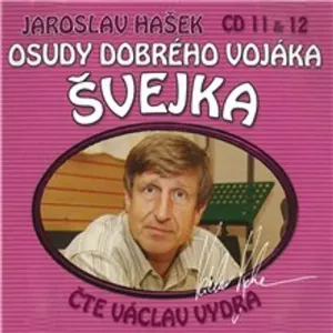 Osudy dobrého vojáka Švejka (11 & 12) - Jaroslav Hašek, Dimitrij Dudík (mp3 audiokniha)