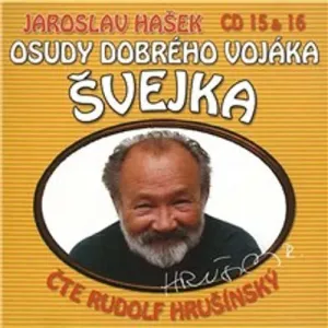 Osudy dobrého vojáka Švejka (15 & 16) - Jaroslav Hašek, Dimitrij Dudík (mp3 audiokniha)