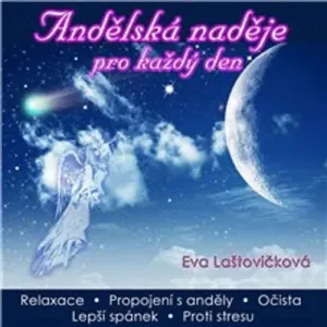 Andělská naděje pro každý den - Eva Laštovičková (mp3 audiokniha)