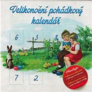 Velikonoční pohádkový kalendář - Lucie Gromusová, René Nekuda, Veronika Dziaková, Iva Peláková (mp3 audiokniha)