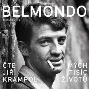 Belmondo: Mých tisíc životů - Jean-Paul Belmondo (mp3 audiokniha)